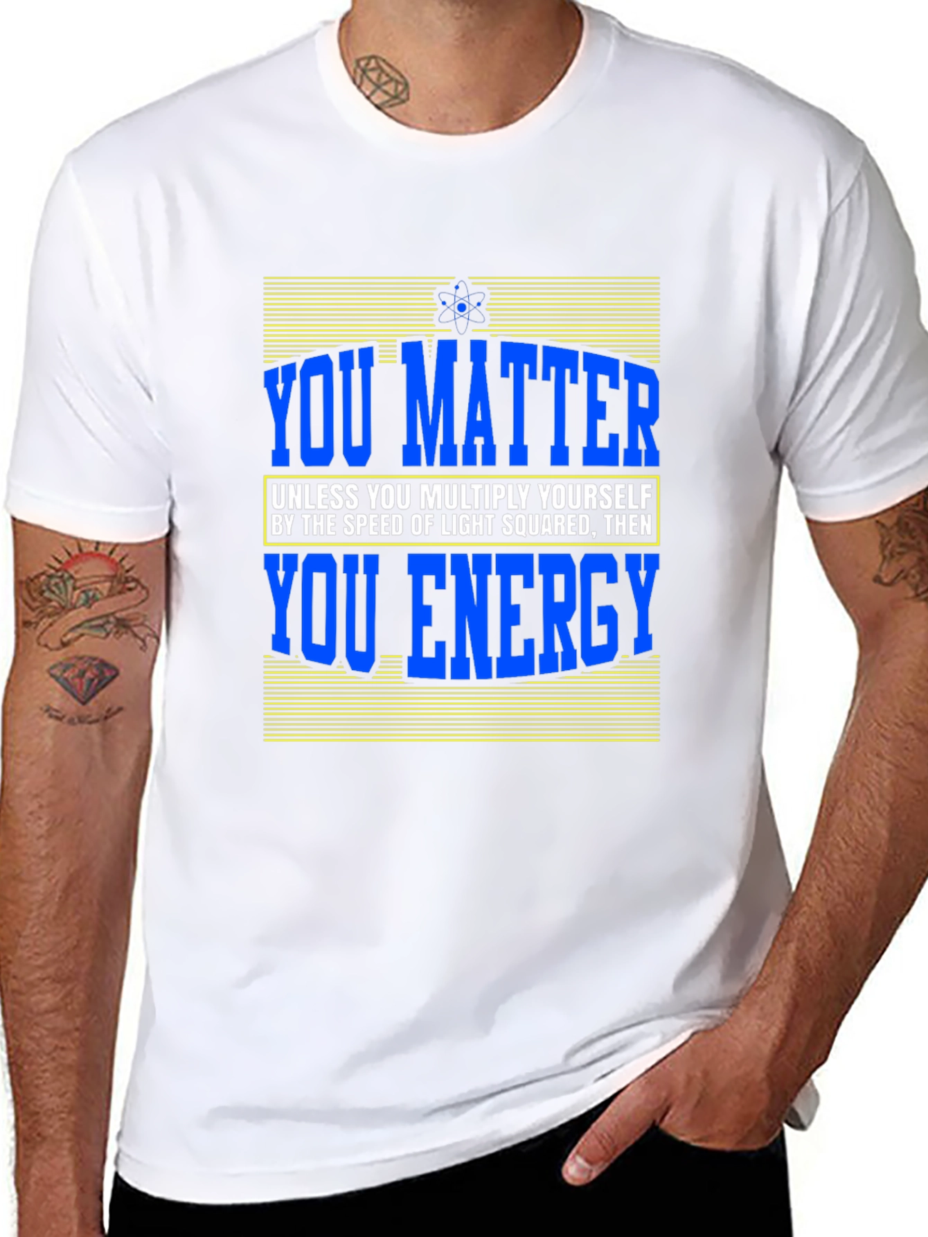 You Matter T-Shirt - Science Humor Tee