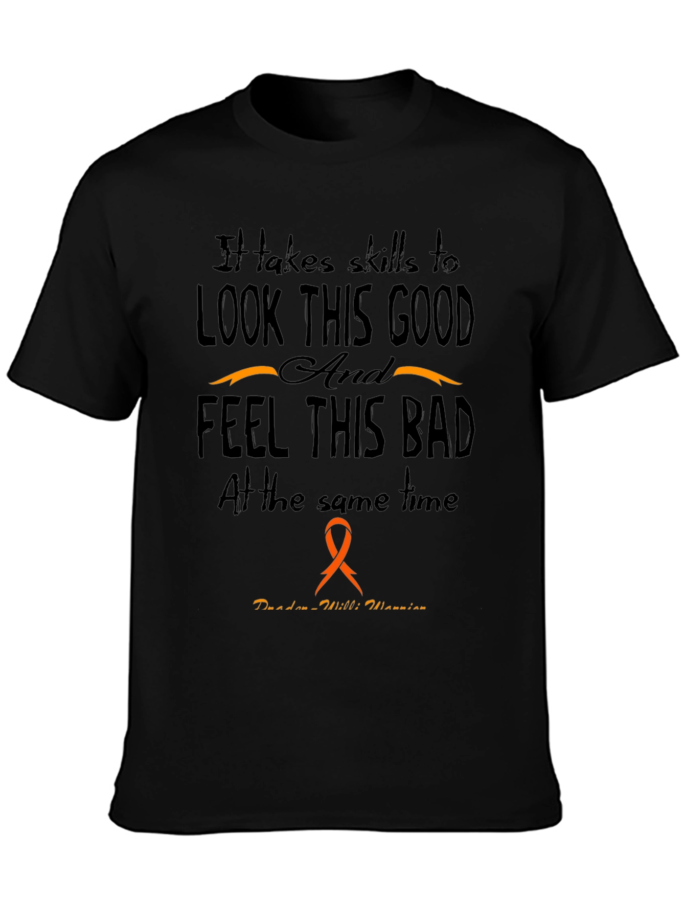 Skills to Look This Good Prader-Willi Awareness T-Shirt