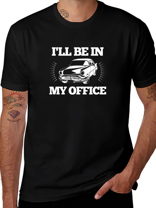 Ill Be in My Office Car T-Shirt