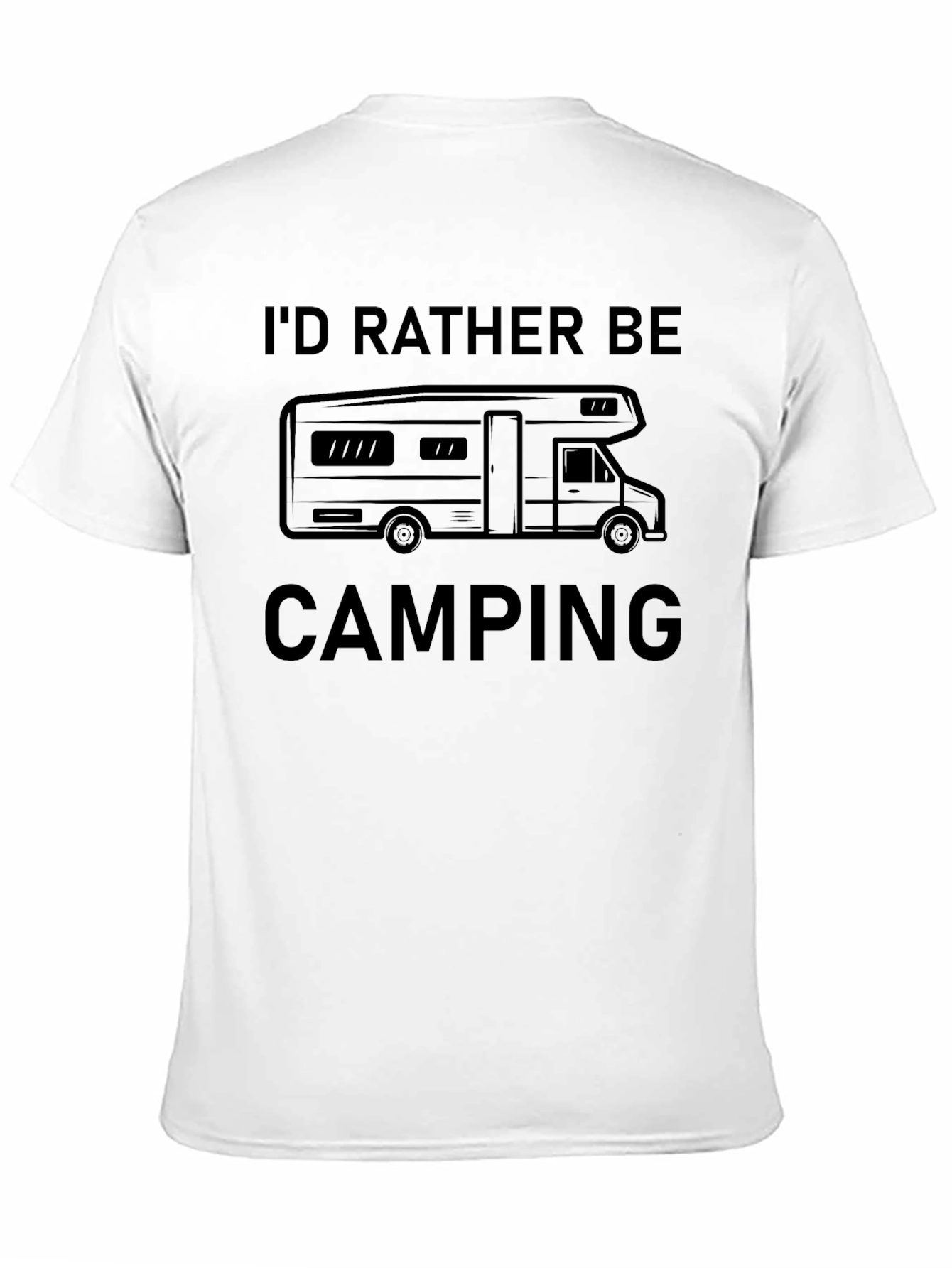 Id Rather Be Camping RV T-Shirt