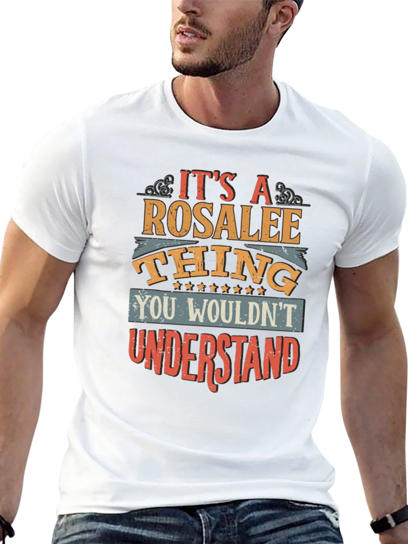 Rosalee Thing T-Shirt - You Wouldnt Understand