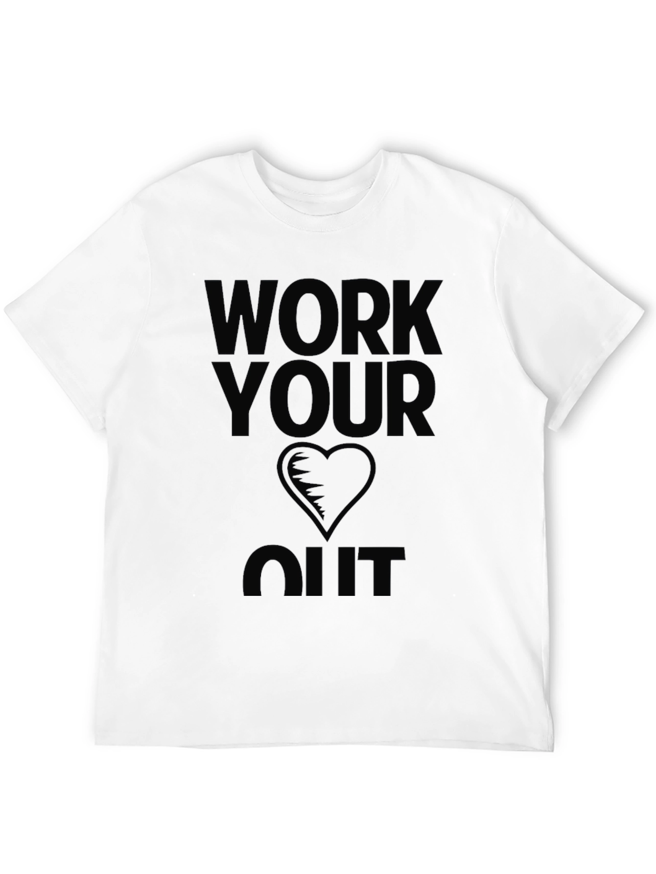 Work Your Heart Out Black Graphic T-Shirt