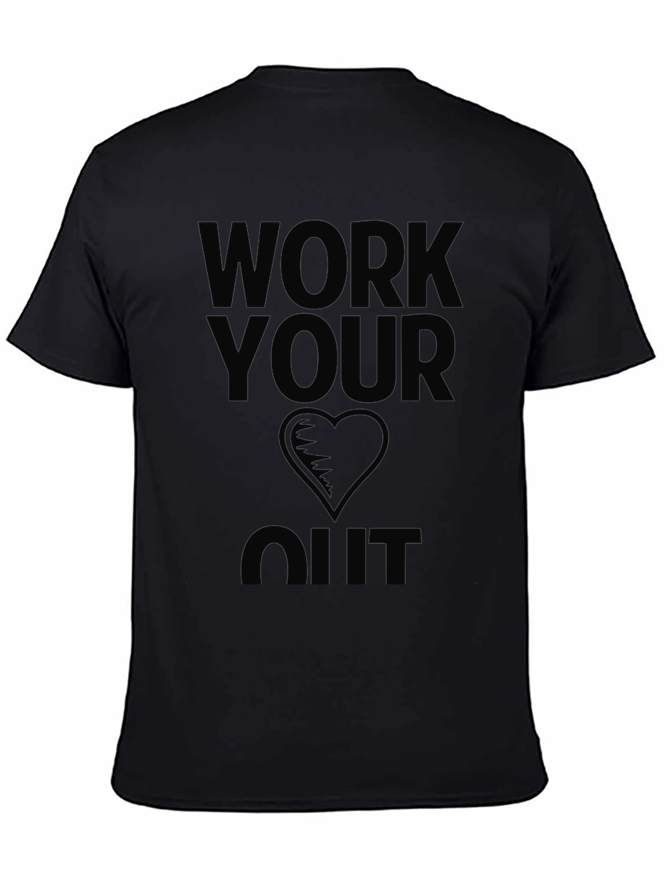 Work Your Heart Out Black Graphic T-Shirt