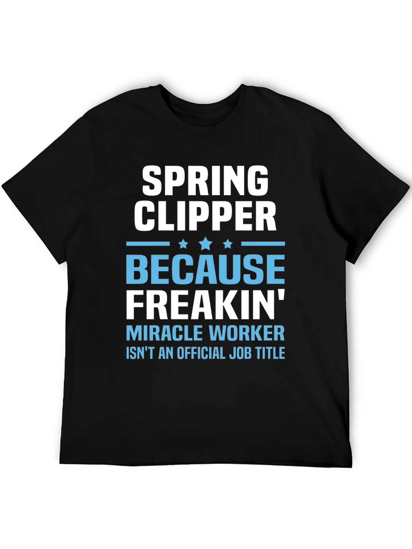 Spring Clipper Miracle Worker T-Shirt