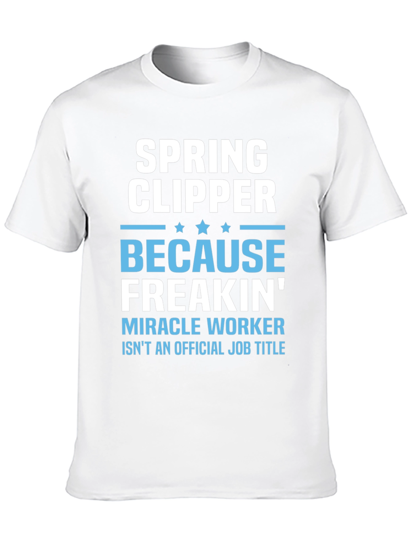 Spring Clipper Miracle Worker T-Shirt