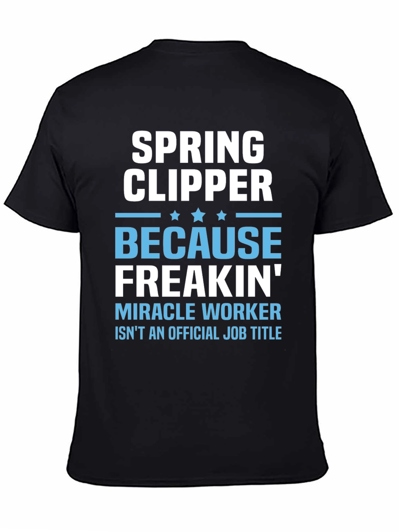 Spring Clipper Miracle Worker T-Shirt