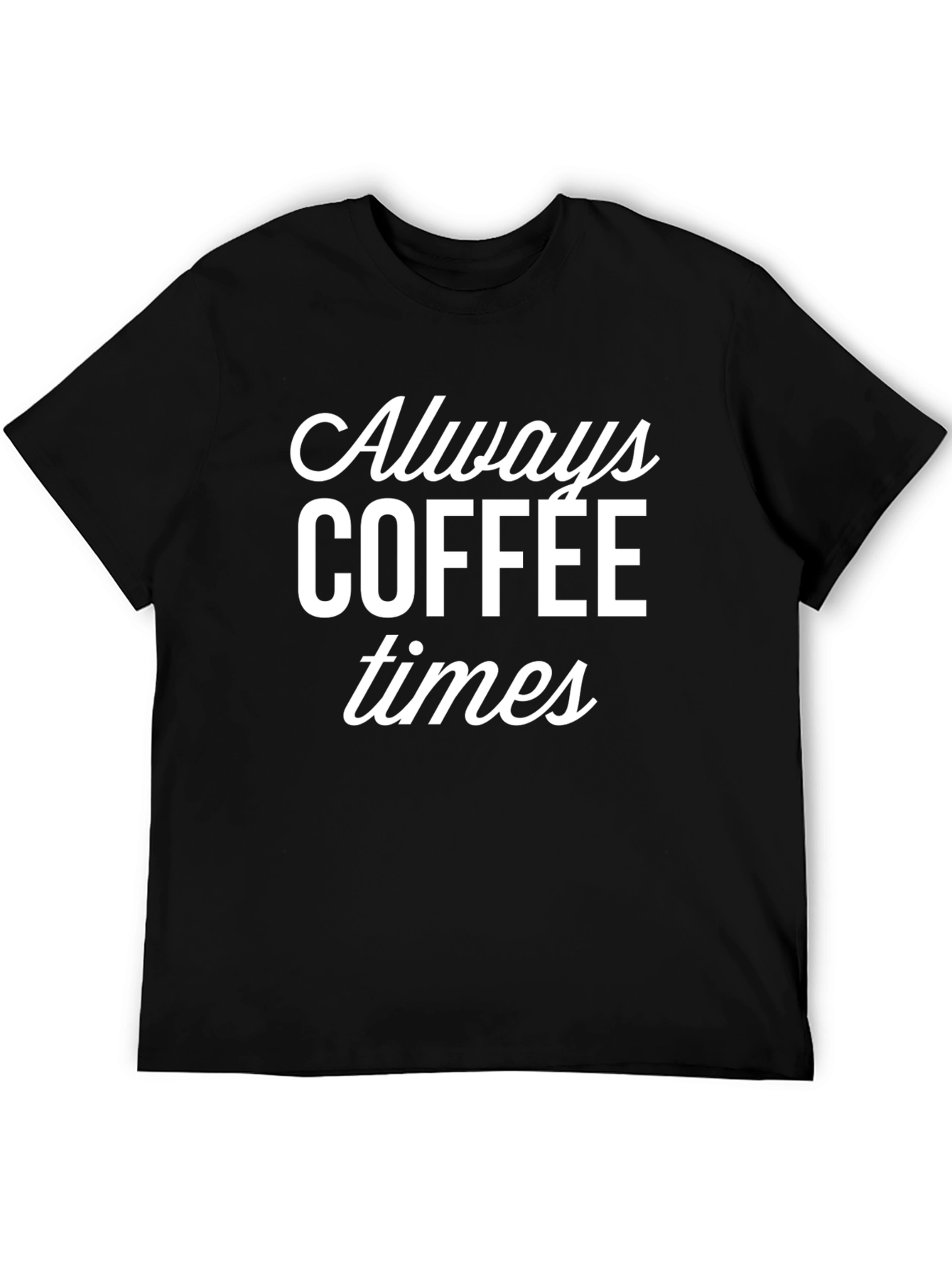 Always Coffee Times Black Graphic Tee