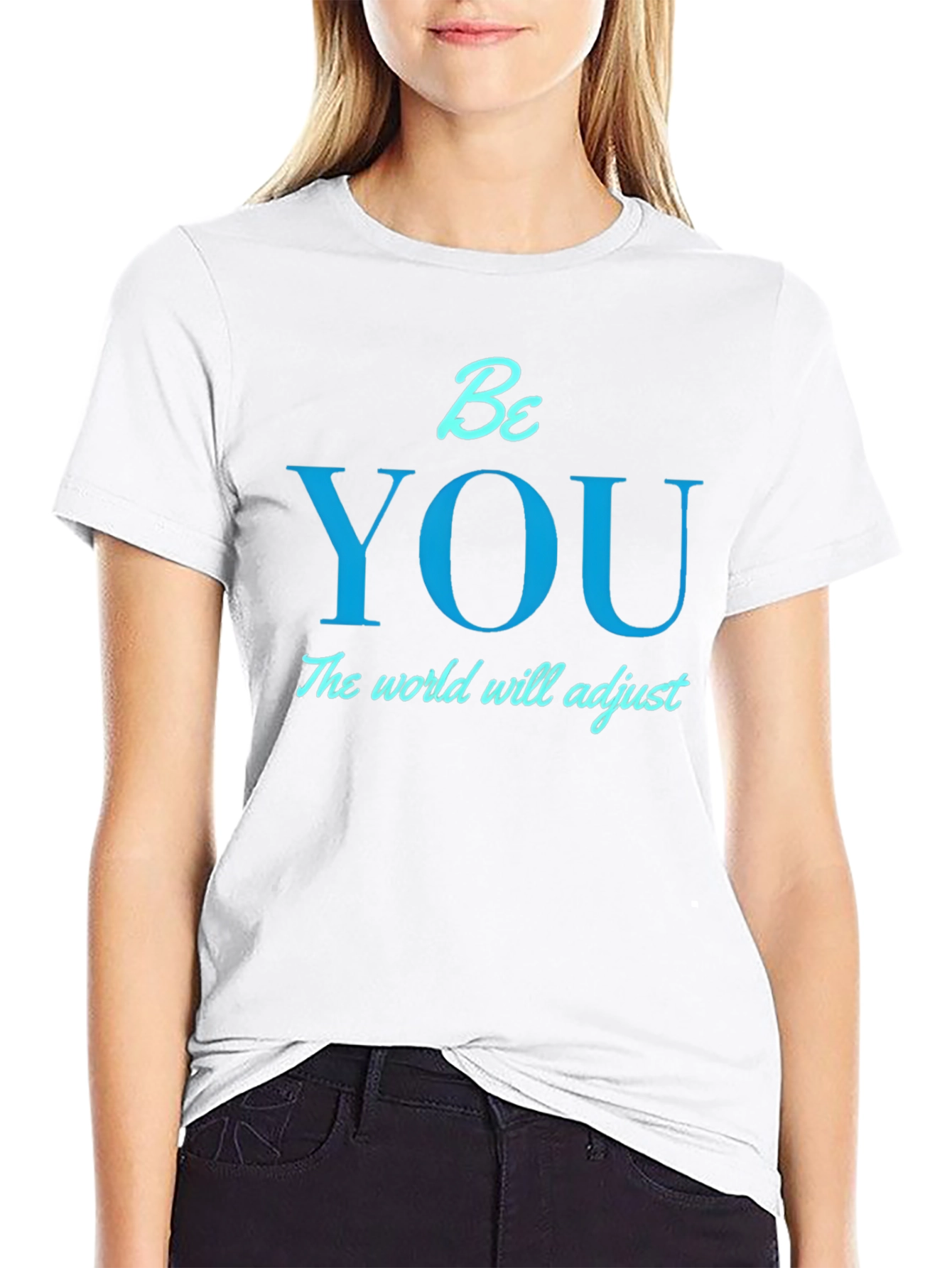 Be You T-Shirt - Motivational Tee