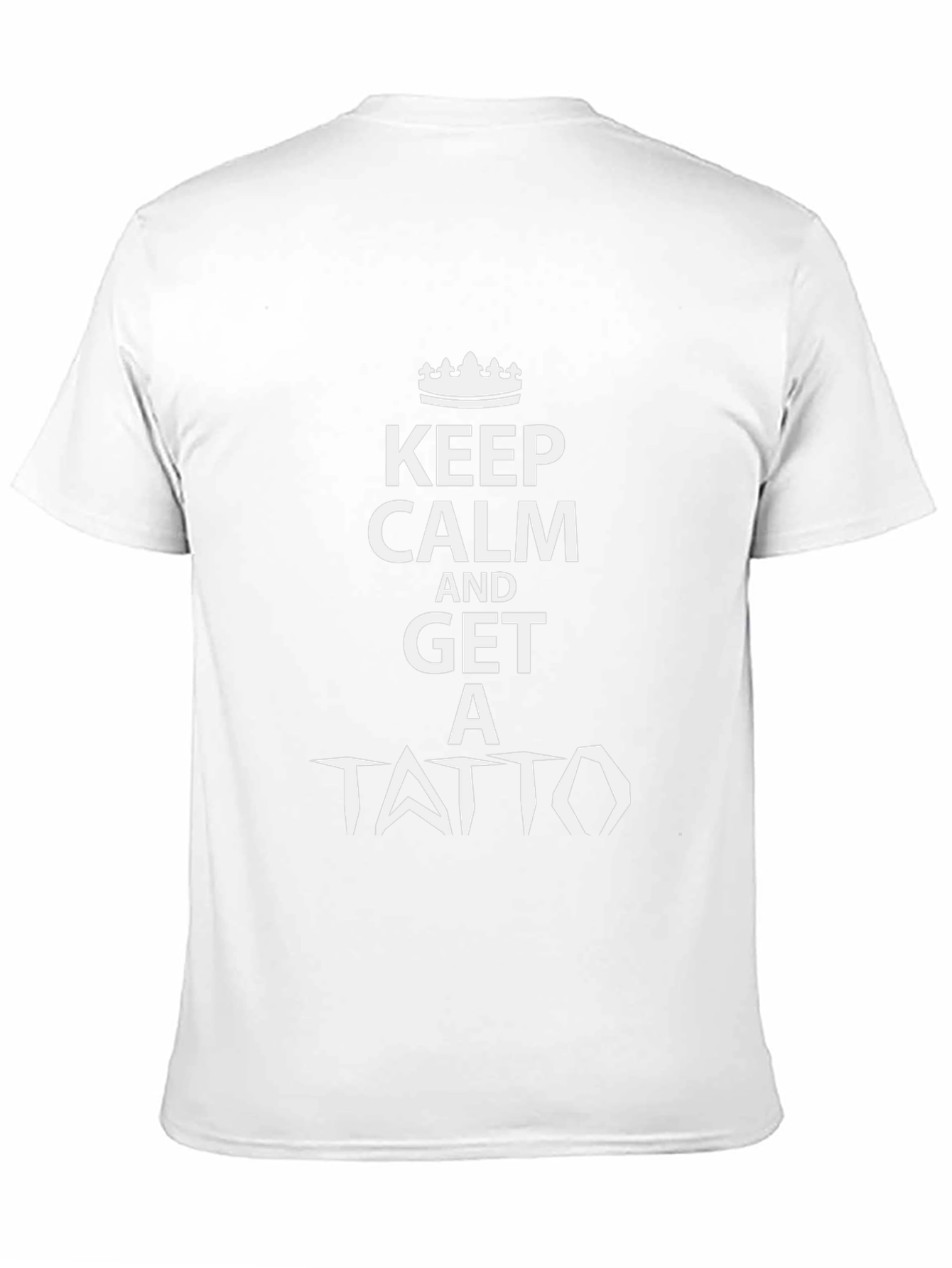 Keep Calm and Get a Tattoo T-Shirt